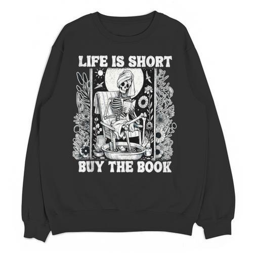 Life Is Short Buy The Book Introvert Skeleton Reading Unisex Sweatshirt - Raresse