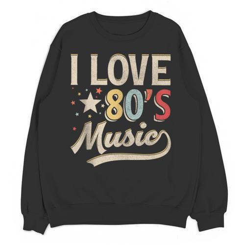 I Love 80's Music Retro Style Nostalgia Cassette 1980s Party Unisex Sweatshirt - Figerry