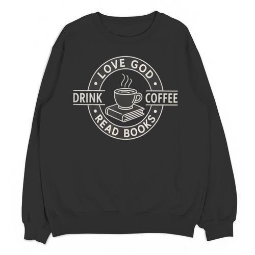 Love God Drink Coffee Read Books Lover Christian Vintage Unisex Sweatshirt - Bookorys