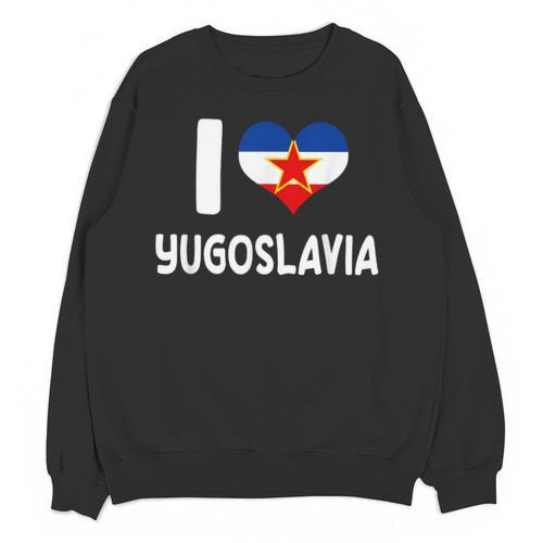 I Love Yugoslavia Proud Yugoslav Nostalgia Saying Unisex Sweatshirt - Figerry