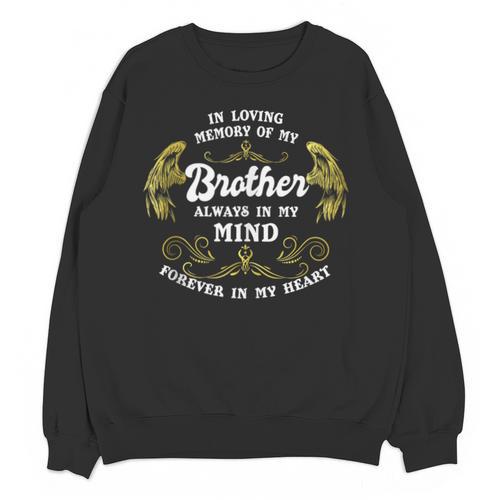 In Loving Memory Of My Brother Shirt Grief For Brother Unisex Sweatshirt - Easessy