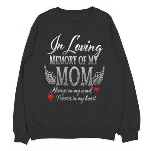 In Loving Memory Of My Mom Memorial Unisex Sweatshirt - Easessy