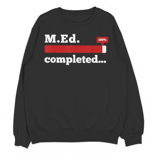 Master Of Education Completed Teacher Master Graduation For Men Women Unisex Sweatshirt - Best Gift Smart