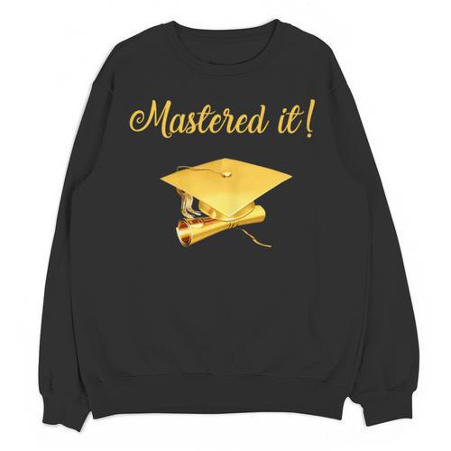 Mastered It Shirt Graduation MD Graduate Unisex Sweatshirt - Best Gift Smart