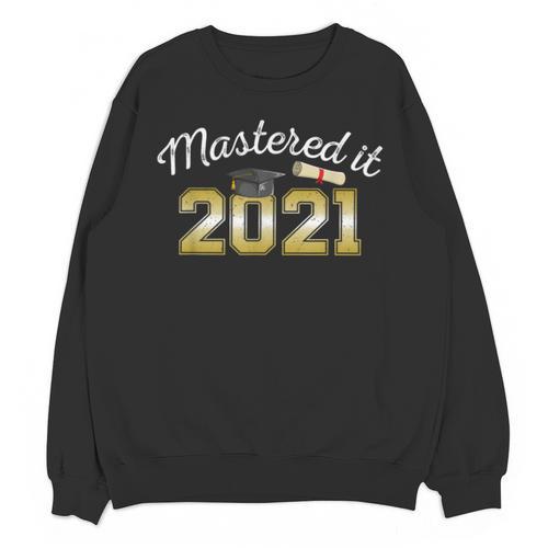 Master's Degree 2021 Graduate Mastered It Graduation Unisex Sweatshirt - Best Gift Smart