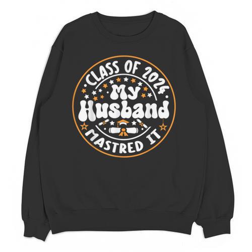 Master's Degree Graduation My Husband Mastered It 2024 Unisex Sweatshirt - Best Gift Smart