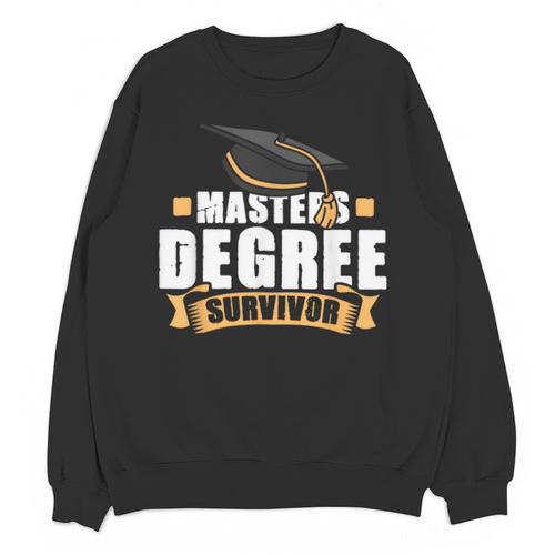 Masters Degree Survivor Graduation For MBA Graduate Unisex Sweatshirt - Best Gift Smart