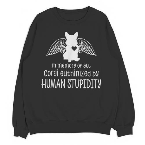 In Memory Of All Corgi Euthinized By Human Stupidity Unisex Sweatshirt - Easessy