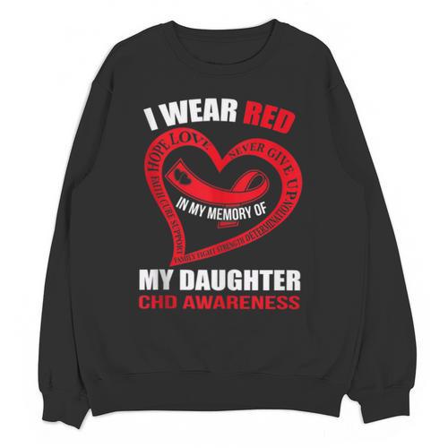 In My Memory Of My Daughter CHD AWARENESS Unisex Sweatshirt - Easessy