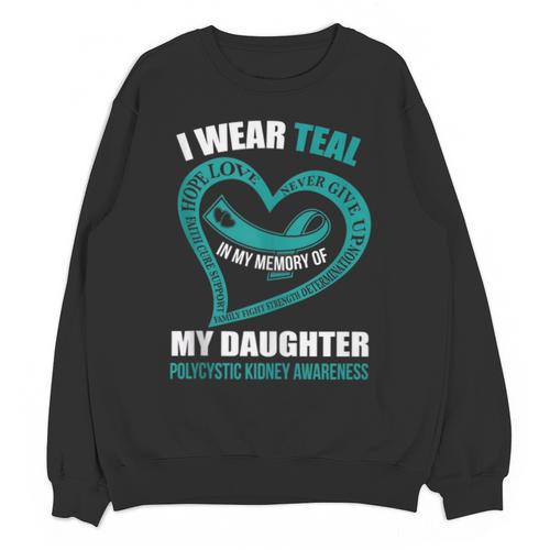 In My Memory Of My Daughter POLYCYSTIC KIDNEY AWARENESS Unisex Sweatshirt - Easessy