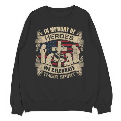 IN MEMORY OF HEROES WE CELEBRATE THEIR SPIRIT Unisex Sweatshirt - Easessy