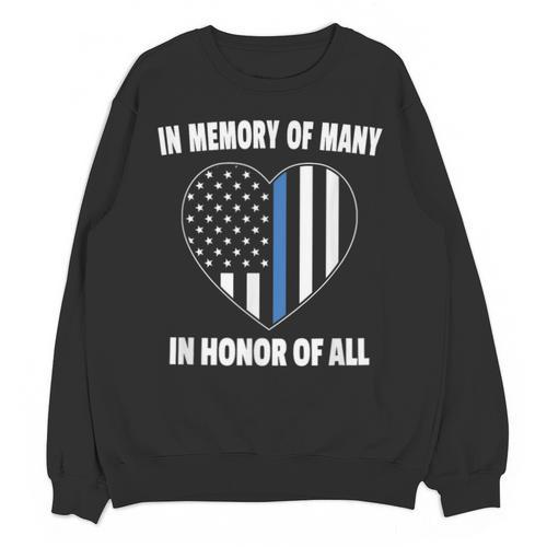 In Memory Of Many Honor Of All Blue Line American Flag Hear Unisex Sweatshirt - Easessy