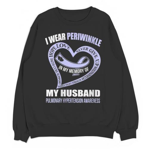 In My Memory Of My Husband PULMONARY HYPERTENSION AWARENESS Unisex Sweatshirt - Easessy