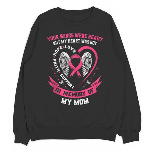 In Memory Of My Mom Breast Cancer Awareness Pink Heart Unisex Sweatshirt - Easessy