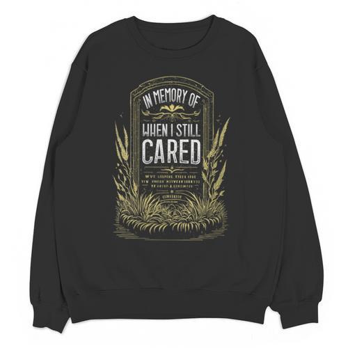 In Memory Of When I Still Cared Halloween Gravestone Unisex Sweatshirt - Easessy