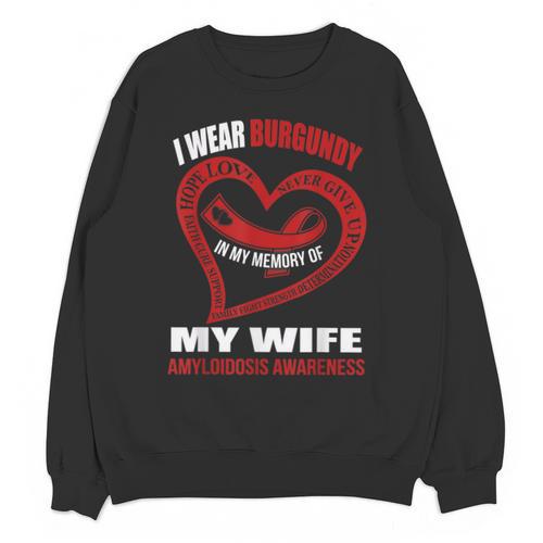 In My Memory Of My Wife AMYLOIDOSIS AWARENESS Unisex Sweatshirt - Easessy