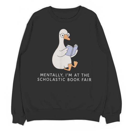 Mentally At The Scholastic Book Fair Retro Vintage Trendy Unisex Sweatshirt - Bookorys DE