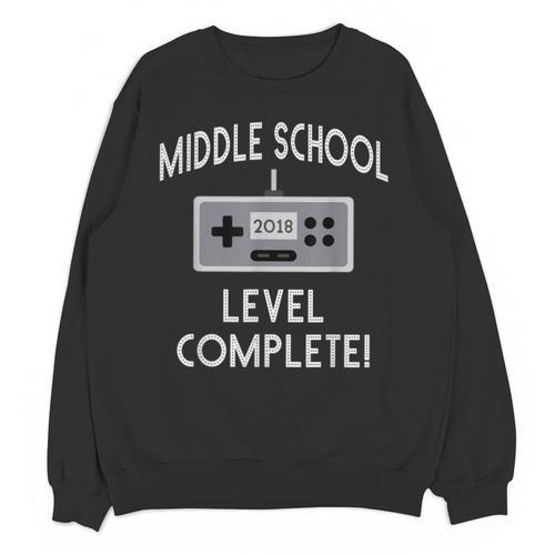 Middle School Graduation Shirt Level Complete Video Gamer Unisex Sweatshirt - Best Gift Smart