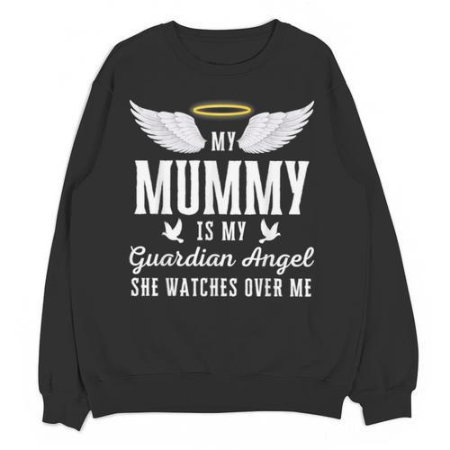My Mummy Is My Guardian Angel In Loving Memorial Memory Tee Unisex Sweatshirt - Easessy