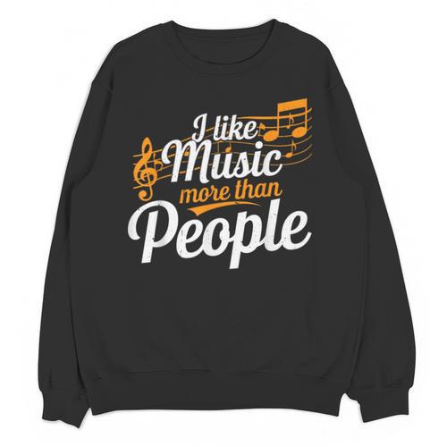 I Like Music More Than People Fan Introvert Unisex Sweatshirt - Raresse