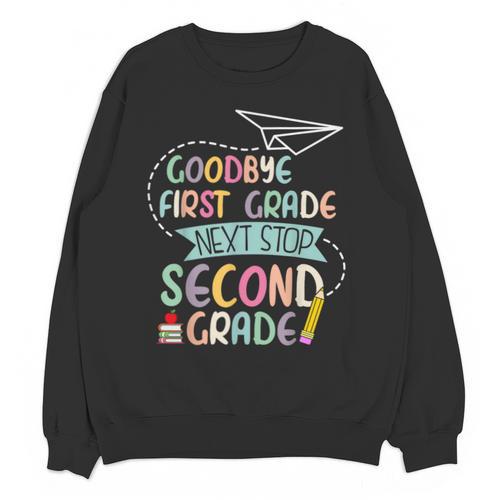 Next Stop 2nd Grade 1st First Grade Graduation Last Day Unisex Sweatshirt - Best Gift Smart