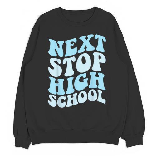 Next Stop High School Elementary School Graduation 2025 Unisex Sweatshirt - Best Gift Smart