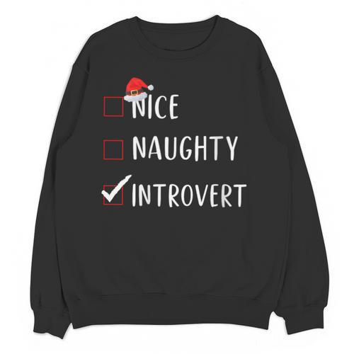 Nice Naughty Introvert List Christmas Introvert Unisex Sweatshirt - Raresse