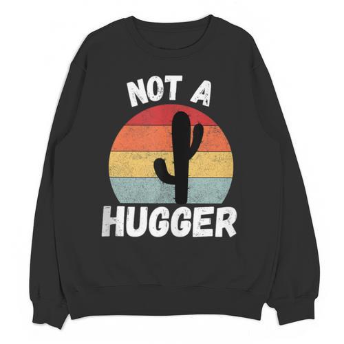 Not A Hugger Cactus Introvert Antisocial Unisex Sweatshirt - Raresse