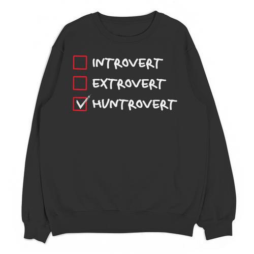 Not Introvert Huntrovert Hunting Hunt-Trovert Hunter Unisex Sweatshirt - Raresse