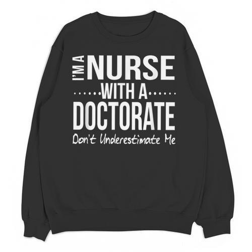 Nurse PhD Doctorate Graduation Doctor Nursing Practice Unisex Sweatshirt - Best Gift Smart