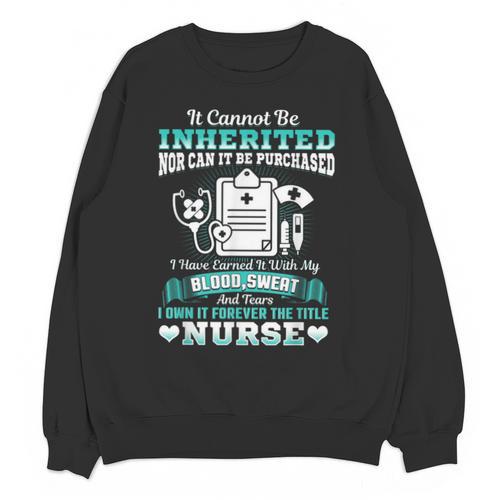 Nursing School Graduation Inherited RN LPN Nurse Grad 2021 Unisex Sweatshirt - Best Gift Smart