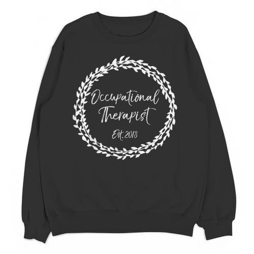 Occupational Therapy School Graduation New OT 2018 Tee Unisex Sweatshirt - Best Gift Smart