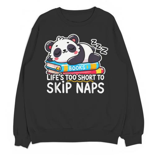 Panda Napping On Books Life’s Too Short To Skip Naps Unisex Sweatshirt - Bookorys UK