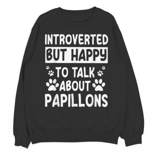 Papillon Dog Owner Introverted Spaniel Breed Fur Parent Unisex Sweatshirt - Raresse
