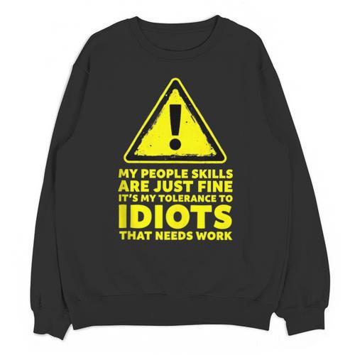 My People Skills Are Just Fine Sarcastic Introvert Unisex Sweatshirt - Raresse