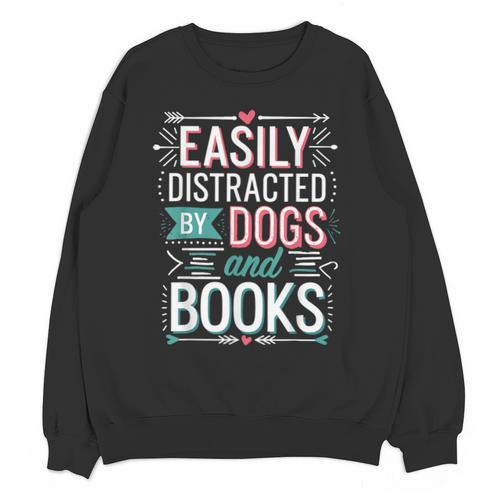 Pet Lover Easily Distracted By Dogs And Books Joke Men Unisex Sweatshirt - Bookorys CA