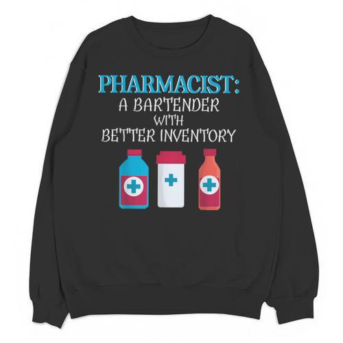 Pharmacist T-Shirt Gag Graduation PharmD Unisex Sweatshirt - Best Gift Smart