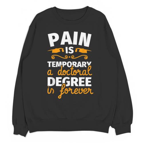PhD Graduation PhD Graduate For Doctoral Grad Unisex Sweatshirt - Best Gift Smart