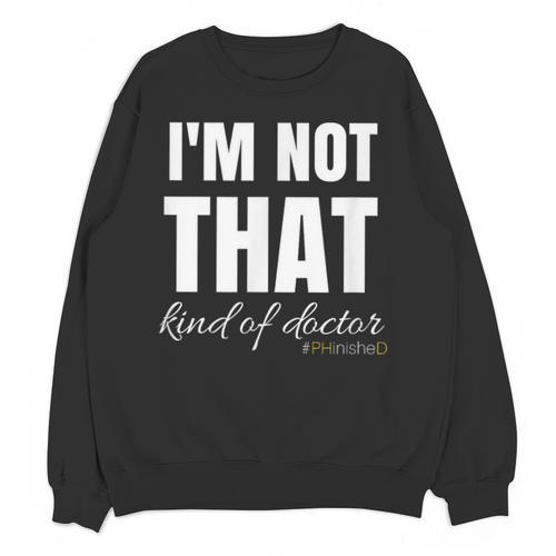 PhD Phinished 2018 PhD Graduation Tshirt Unisex Sweatshirt - Best Gift Smart
