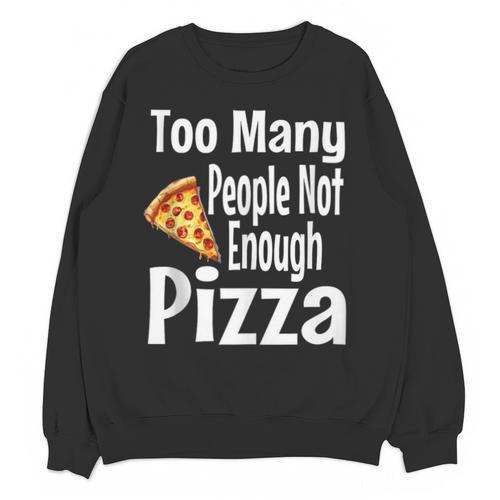 Pizza Lover Saying Introvert Anti Social Humor Foodie Unisex Sweatshirt - Raresse