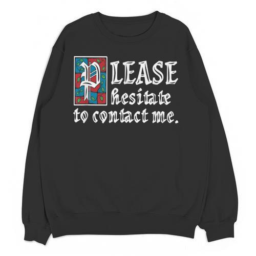 Please Hesitate To Contact Me Introvert Unisex Sweatshirt - Raresse