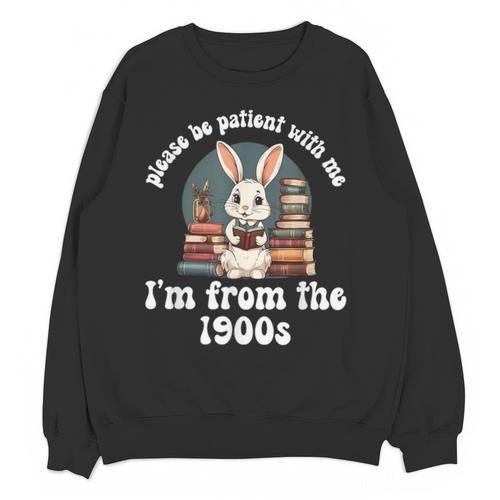 Please Be Patient With Me I'm From The 1900s Bunny 90s Unisex Sweatshirt - Figerry