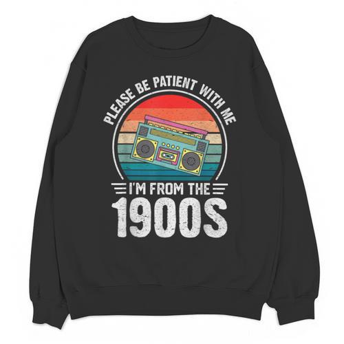 Please Be Patient With Me I'm From The 1900s Music Unisex Sweatshirt - Figerry