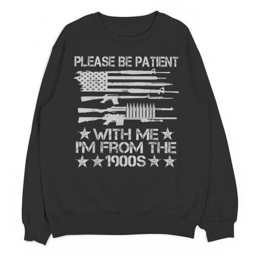 Please Be Patient With Me I'm From The 1900s USA Flag Guns Unisex Sweatshirt - Figerry