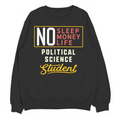 Political Science Major Student Shirt Graduation Unisex Sweatshirt - Best Gift Smart