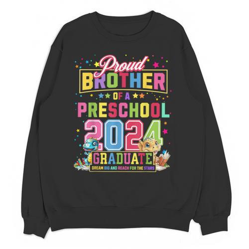 Pre School Graduation Idea Brother & Preschool Graduation Unisex Sweatshirt - Best Gift Smart