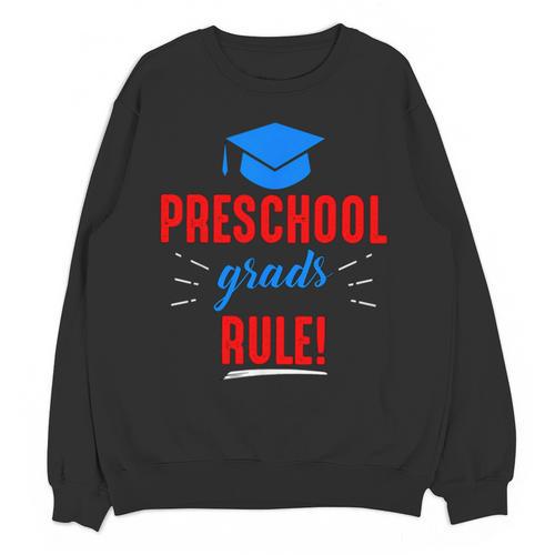 Preschooler Graduation Grad Cap Preschool Grads Rule Unisex Sweatshirt - Best Gift Smart