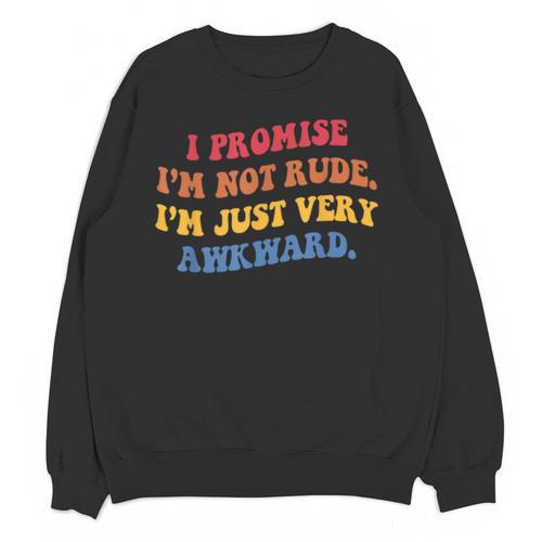 I Promise I'm Not Rude I'm Just Very Awkward Introvert Unisex Sweatshirt - Raresse
