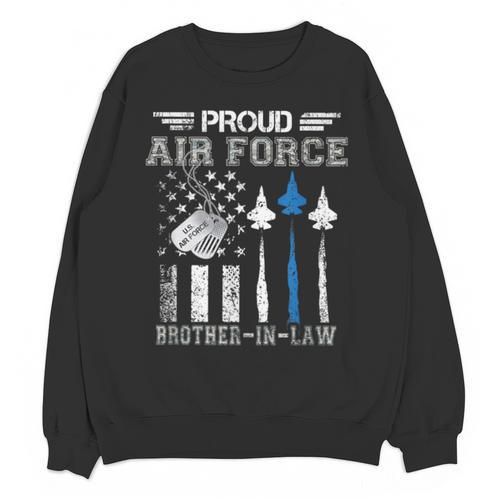 Proud Air Force Brother-In-Law US Air Force Graduation Unisex Sweatshirt - Best Gift Smart