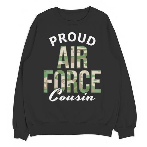 Proud Air Force Cousin Deployment Homecoming Graduation Unisex Sweatshirt - Best Gift Smart